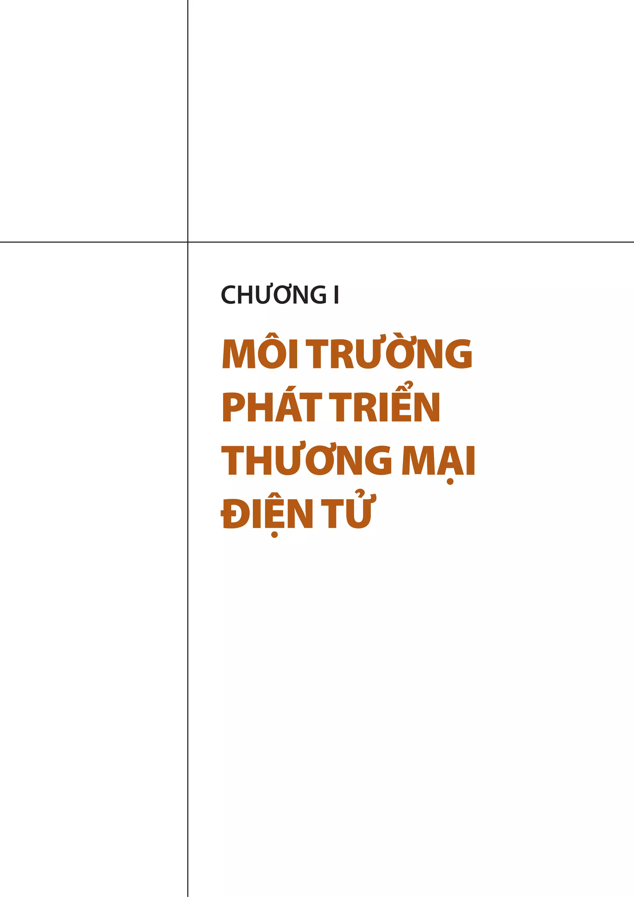 CHƯƠNG I
MÔITRƯỜNG
PHÁTTRIỂN
THƯƠNG MẠI
ĐIỆNTỬ
 