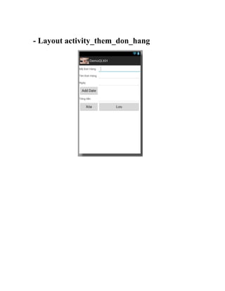 - Layout activity_them_don_hang
 