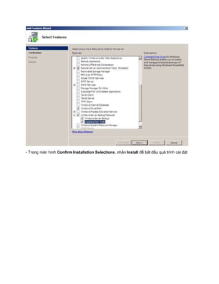 - Trong màn hình Confirm Installation Selections, nhấn Install để bắt đầu quá trình cài đặt
 