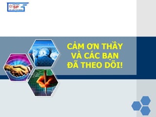 LOGO




       CẢM ƠN THẦY
        VÀ CÁC BẠN
       ĐÃ THEO DÕI!
 