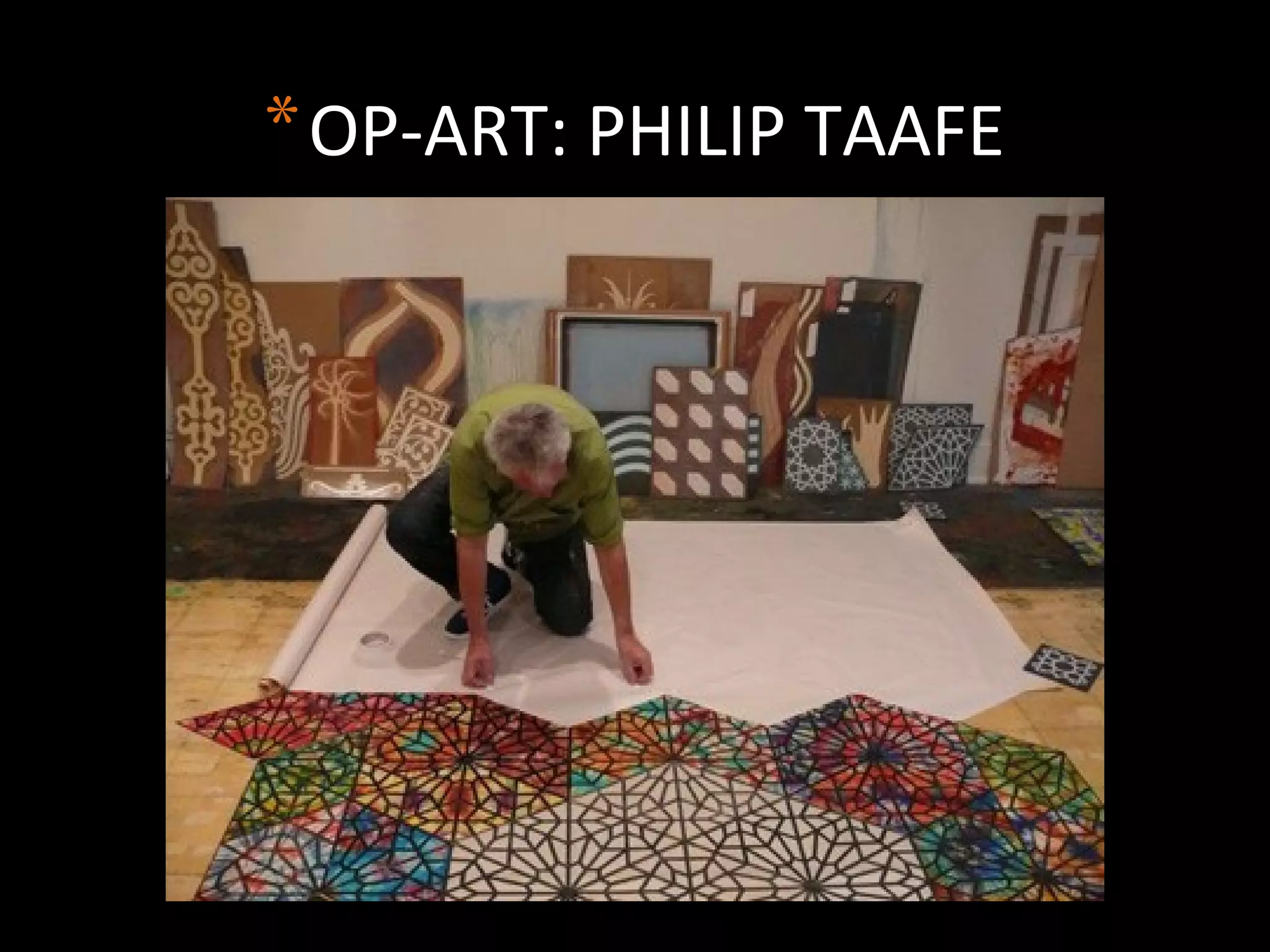 *OP-ART: PHILIP TAAFE
 