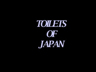 TOILETS OF JAPAN 