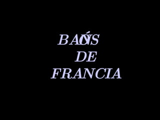 BAÑOS DE FRANCIA