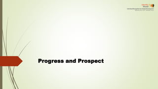 Progress and Prospect
 