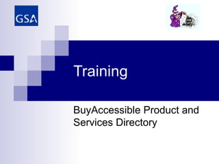 Training BuyAccessible Product and Services Directory 