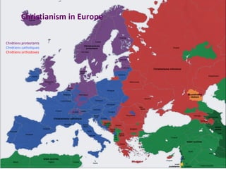 Christianism in Europe
Chrétiens protestants
Chrétiens catholiques
Chrétiens orthodoxes
 