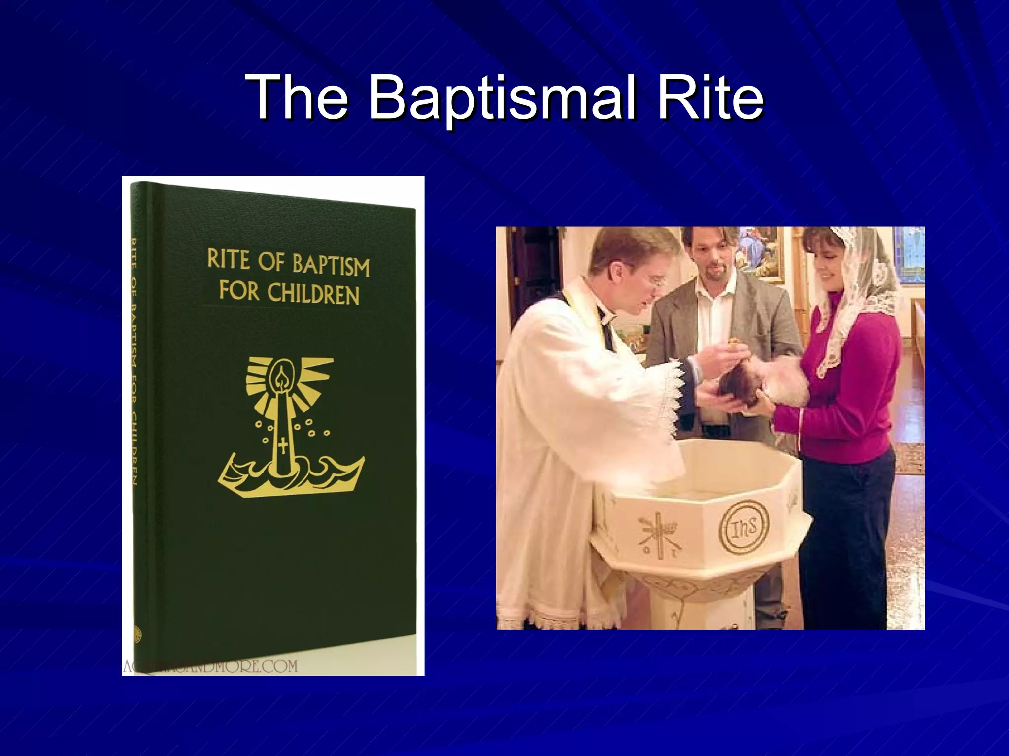 The Baptismal Rite
 