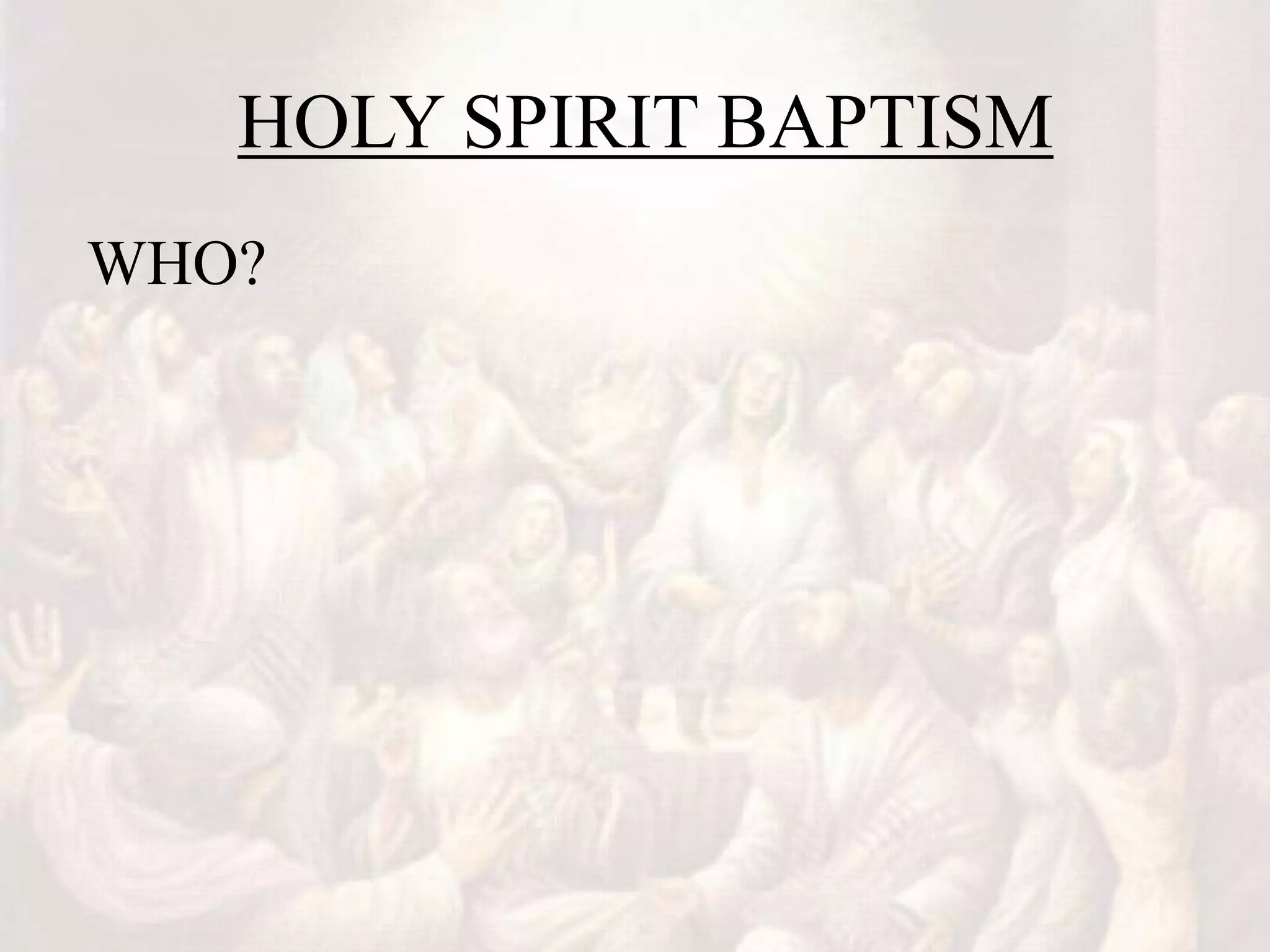 Baptism in the holy spirit | PPT
