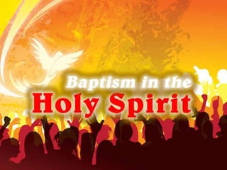 Baptism in the holy spirit | PPT