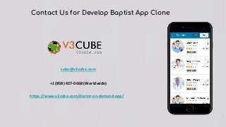 Contact Us for Develop Baptist App Clone
sales@v3cube.com
+1 (858) 427-0668 (Worldwide)
https://www.v3cube.com/doctor-on-demand-app/
 