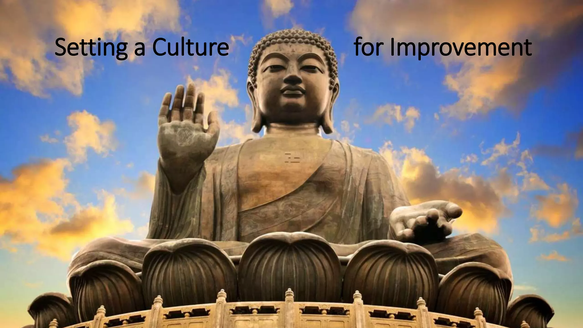 Setting a Culture for Improvement
 