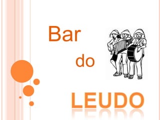 Bar
  do
 