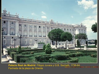 Palacio Real de Madrid. Filippo Juvara y G.B. Sachetti, 1736-64.
Fachada de la plaza de Oriente
 