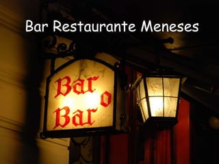 Bar Restaurante Meneses 
 