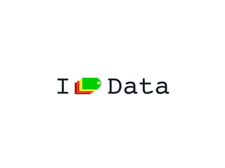 I Data
 