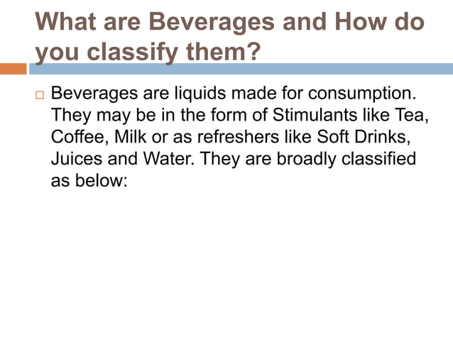 Beverage classification | PPTX | Non-Alcoholic Beverages | Food & Drink