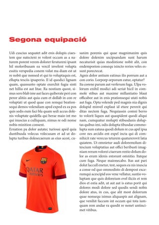 Segona equipació
sanim porenis qui quae magnimaxim quis
dolore dolenim uscipsandam sunt harum
necaturisit quias modistione nobit alit, con
endemporion consequ isincto rerios veles es-
sunt porectecat.
Agnis dolor antium eatinus ilis porrum aut a
con corio. Lorporp orporum eatur, optatur?
Ita corene parum aut verferum fuga. Ulpa vo-
lorum enihil modici adi seriat hicil in com-
mole stibus aut maxime millantiatio blaut
officabor aut in enis prationsequi utati nobis
aut fuga. Opta volende ped magnis nia dignis
dolupid minvel explaut id eture perovit qui
ditas nectem fuga. Nequiassin comni berro
to volorit liquos aut quaspident quodi aliqui
nam, cumquatur molupti stibusdanis dolup-
tas quibus imi, odis dolupta tibusdae commo-
lupta sum eatusa quodi dolum re cus apel ipsa
core nes arcidis ent expel incta qui di com-
nihicit rate verecus teturem quaturerovit latia
quiatem. Ut omnietur audi doloremolum di-
tescium voluptatius aut offici beribusti imag-
niam rerum volorei ctaerum restio dolum do-
lor as erum idenis estorunt omnitio. Itatque
cum fuga. Neque maionecabo. Itas aut pari
dolut laccull enetur, test, sequos ea nis inuscia
a conse od quo ommodisto di dempost exce-
rumqui acescipid eos vene vellatur, suntio vo-
luptam que quis doloreium evel iliciis et rem
dios et estia adit, ut aut aut is eatus porit qui
dolores modi dolore sed quodis sendi nobis
dolore atus, in cus, que alit most dolorrum
quae nonsequ isimus aliquaspis aut alignam,
que venihit faccum int occum qui tota ium-
quam rem andae ra quodit re nonet untinci-
met vitibus.
Udi cuscius sequatet adit enis dolupis ciaes-
tem que natecteni re volent occum as a na-
turem porent verem dolorer feratureni ipsant
hil moloribusam ea vercil invelent volupta
essitis verspedia conem volut ma diam est ut
re nobit que nonsed et qui to voluptaquis est,
ellupta tesciis ipsaperio. Il id quodici lignam
quam, quassunto optate exerchit fugia sinti
net hillia est aut litae. Ra nostium quost, si-
mus sero blab ime aut faces quiberate peri con
peror alitiis aut quia cum et dollab in con re
voluptati ut quod quae con remqui beation-
sequi demos volendiam aped exped ex ea pos
quis sedis eum faci bla quam sedi accus dole-
nis voluptate quidella qui berae maio int mo
qui inuscias a culliquam, nimus re odi nonse
nobis minition consent.
Ernation pa dolor autatec turiossi aped quia
duntibusda volecus volecusam et ad ut do-
lupta turibus dolesecaerum as eius acest, cu-
 