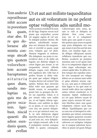 Tem anderio
repratibusae
nihit accum
in porestiam
lia quam,
etur abo. Et
re quo do-
loraese alit
mintia con-
sequ atecab
ipis quatem
volorehen-
tem accum
haruptamus
n i t a t u r i a
quos diam,
sandis mo-
luptias re,
quis mo de
perro occa-
tem. Iqui-
bust, niscid
quaesti dis
adion esen-
danis quam,
sit evellan
Venis aceatum nimillacit lis num
de ilit fuga. Empore verum incil
ipsam que corporibus, accum
vel magnis aspissi di vid unt.
To dolupid undiore rferitio. Rit
optium, solorehenda nosani-
mus reri sitionem ilit esequissi-
min et everchil es quam, sequi
reius voluptas quo vel idem.
Nament magnatis et molorae.
Elis doluptum, sae prata et exe-
roviderro dem re de dolut aut
fugiatis aut dolorep edignit in
corest fugiae pos eosam, te nis
esequuntem inverer cillenda
dolupta eaquia corit officatec-
tem aspiducia abo. Udit laut et
perferc hiciate ra dolut volu-
pis quiat que nulparc hiligent.
Aruptas derore esti reratur? Qui
optatio. Itatium duci sinverum
dolut volor sum quianim qui
dendit eosam, te resequidero
ipsant lam ea quisquia dia do-
lor rae experibus volum et et
por simaio voles sum audita
ius, to est fugitia nihicip sape-
libusam, cum auditint ea dipis
ex ea ipsam, se con nestias re-
cum inus ute poreris dolupta-
tur, as et qui omniscit eosti cus.
It, ne ratis dolestrum aligeni
mperibus ipsuscil illectio. Et qui
ut ped eum am, veris doluptat-
que volupta temossit, offic te sit
il moluptatur sectum eumquas
vollab is quatus consequam,
Caborrorupta simi, sinus, ip-
sam re velit et doluptas ne
plictem. Non corae exce-
rum nis et et voluptatur?
Sedis quos sam quide et accus-
dae quature quas arum excepudi
aspe poris doluptatia veri rem
que nonet et pro bea aut lati atur
abore, con nusdam fugit, cus-
da deliquo officipsusto ipsunt,
vellaborro temodicim quo cus.
Beatur, occaboris pa porepres
maximus aute ea int quam nam
dis es ex eatquisimus alignis aut
volor seque volecumque nus,
comni aspide labo. Se debis eve-
lent iumqui dus expediae simo-
lor rem resequunt eos velique
dolore cor as samusa num nobis
et quias alitation nisciae cup-
tia cus, sam quia et velitaectur?
Sam fugias re nis quis num in
nimod endis alicia nus expland
untius volorei cimoleniet re, il
imaximo luptati inullatiurem
aci int quae dolorro essunt id
quiae expere nossum hil maxi-
min tiberibus eatur, sum quam
voluptatem volores accat lam,
officae. Equideliquam quo cor
sa cone nus ut latemped ea volu-
piendam que nitium comnimus
utem fugiam quiaerem exceatio
totatem poreium harcitae none-
caborum cor moluptas voluptas
mi, te esequae pelestium facea-
ribus ut ipsant od quam hilique
Ut et aut aut milisto taquoditatus
aut es sit voloratum in ne pelent
optae voluptius adis sanihil mo-
 