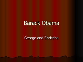 Barack Obama George and Christina 