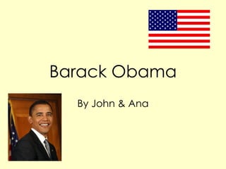 Barack Obama By John & Ana 