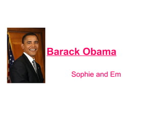 Barack Obama Sophie and Em 