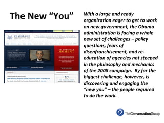 The New “You” With a large and ready organization eager to get to work on new government, the Obama administration is faci...