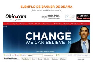 EJEMPLO DE BANNER DE OBAMA (Esto no es un Banner común) 