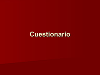 CuestionarioCuestionario
 