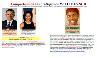 CompréhensionLes pratiques de WILLIE LYNCHConformément au titre 17 du United States Code ~ 107 et autres lois applicables, ce document a été fourni à des fins d'éducatifs et d'informations et est une question d'intérêt PUBLIC mondial.
En quatre ans, ces MULES ont été cassé
sous les pratiques de WILLIE LYNCH!
Les Obama ont fait leurs études dans un blanc-contrôlé et INSTITUTION structurée que
dans le noir-américains briser et le Processus de soumission grâce à l'utilisation des Pra-
tiques de WILLIE LYNCH ne prend aucun temps du tout. Maintenant, ils sont alimentation
Droite-Out-Of-The-Hands de partisans de la suprématie blanche /racistes et leurs
juif/sionistes homologues.
Avocat/conseiller juridique Baker Donelson Bearman Caldweell & la Berkowtiz de pour plus de 20 ans Unis
États d'Amérique le Président Barack Obama ont été harcèlement criminel Vogel Denise New-
some d'Emploi à et État-État et communiquant avec ses employeurs aux fins d'obtenir son
emploi annulés par le biais de criminel et délits civils. Leur appliquant les Pratiques de WIL-
LIE LYNCH ont à plusieurs reprises FAILED. À ce jour (octobre 2012), Newsome est
due bien plus De 500 000 Dollars en Retour des salaires et des MIL-
LIONS de Dollars dans une poursuite civile déposée en son nom. Cepen-
dant, par le biais de la WILLIE LYNCH et JIM CROW pratiques, un SUPRÉMACISTE blanc
/raciste exécuter gouvernement avec ses juif/sionistes sont des alliés à plusieurs reprises
OBSTRUCTING Newsome sommes juridiquement et Légalement DUE lui. Voir par
exemple ___ plus récente de Newsome réponse de la Commission égalité emploi occasion :
http://www.slideshare.net/VogelDenise/092812-eeoc-response-exhibits
 