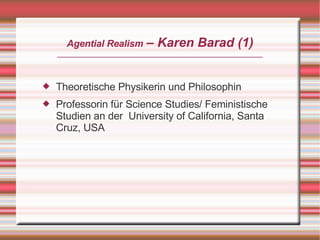 Karen Barad: Agential Realism