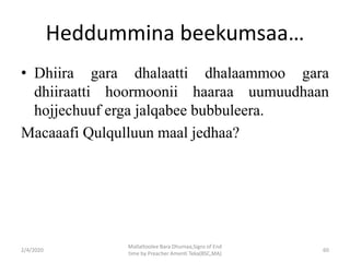 Barumsa Waa'ee Mallattoolee Bara dhumaa Signs of End Times by Amenti ...