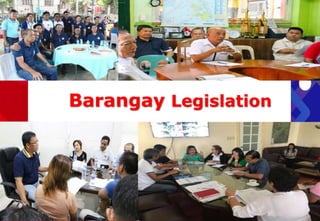 Barangay Legislation
 