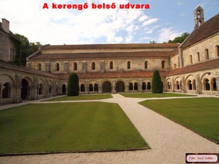 A kerengő belső udvara
 
