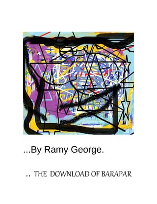 ...By Ramy George.
.. THE DOWNLOAD OF BARAPAR
 