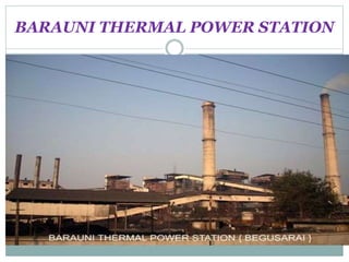 BARAUNI THERMAL POWER STATION 
 