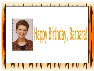 Happy Birthday, Barbara! 