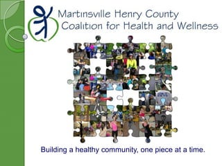 Building a healthy community, one piece at a time. 