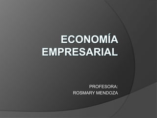 PROFESORA:
ROSMARY MENDOZA

 