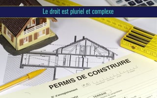 Le droit est pluriel et complexe

 