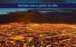 Innovation dans la gestion des villes

 