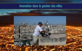 Innovation dans la gestion des villes

 