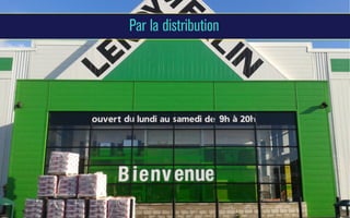 Par la distribution

 