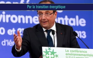 Par la transition énergétique

 