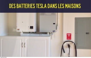 Des batteries tesla dans les maisons
mardi 8 avril 2014
 