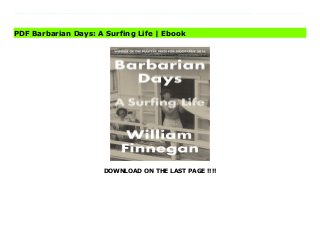 DOWNLOAD ON THE LAST PAGE !!!!
Read PDF Barbarian Days: A Surfing Life Online, Download PDF Barbarian Days: A Surfing Life, Full PDF Barbarian Days: A Surfing Life, All Ebook Barbarian Days: A Surfing Life, PDF and EPUB Barbarian Days: A Surfing Life, PDF ePub Mobi Barbarian Days: A Surfing Life, Reading PDF Barbarian Days: A Surfing Life, Book PDF Barbarian Days: A Surfing Life, Read online Barbarian Days: A Surfing Life, Barbarian Days: A Surfing Life pdf, book pdf Barbarian Days: A Surfing Life, pdf Barbarian Days: A Surfing Life, epub Barbarian Days: A Surfing Life, pdf Barbarian Days: A Surfing Life, the book Barbarian Days: A Surfing Life, ebook Barbarian Days: A Surfing Life, Barbarian Days: A Surfing Life E-Books, Online Barbarian Days: A Surfing Life Book, pdf Barbarian Days: A Surfing Life, Barbarian Days: A Surfing Life E-Books, Barbarian Days: A Surfing Life Online Read Best Book Online Barbarian Days: A Surfing Life, Read Online Barbarian Days: A Surfing Life Book, Read Online Barbarian Days: A Surfing Life E-Books, Download Barbarian Days: A Surfing Life Online, Download Best Book Barbarian Days: A Surfing Life Online, Pdf Books Barbarian Days: A Surfing Life, Download Barbarian Days: A Surfing Life Books Online Download Barbarian Days: A Surfing Life Full Collection, Read Barbarian Days: A Surfing Life Book, Download Barbarian Days: A Surfing Life Ebook Barbarian Days: A Surfing Life PDF Download online, Barbarian Days: A Surfing Life Ebooks, Barbarian Days: A Surfing Life pdf Read online, Barbarian Days: A Surfing Life Best Book, Barbarian Days: A Surfing Life Ebooks, Barbarian Days: A Surfing Life PDF, Barbarian Days: A Surfing Life Popular, Barbarian Days: A Surfing Life Download, Barbarian Days: A Surfing Life Full PDF, Barbarian Days: A Surfing Life PDF, Barbarian Days: A Surfing Life PDF, Barbarian Days: A Surfing Life PDF Online, Barbarian Days: A Surfing Life Books Online, Barbarian Days: A Surfing Life Ebook, Barbarian Days: A Surfing Life Book, Barbarian Days: A Surfing Life Full
Popular PDF, PDF Barbarian Days: A Surfing Life Download Book PDF Barbarian Days: A Surfing Life, Download online PDF Barbarian Days: A Surfing Life, PDF Barbarian Days: A Surfing Life Popular, PDF Barbarian Days: A Surfing Life, PDF Barbarian Days: A Surfing Life Ebook, Best Book Barbarian Days: A Surfing Life, PDF Barbarian Days: A Surfing Life Collection, PDF Barbarian Days: A Surfing Life Full Online, epub Barbarian Days: A Surfing Life, ebook Barbarian Days: A Surfing Life, ebook Barbarian Days: A Surfing Life, epub Barbarian Days: A Surfing Life, full book Barbarian Days: A Surfing Life, online Barbarian Days: A Surfing Life, online Barbarian Days: A Surfing Life, online pdf Barbarian Days: A Surfing Life, pdf Barbarian Days: A Surfing Life, Barbarian Days: A Surfing Life Book, Online Barbarian Days: A Surfing Life Book, PDF Barbarian Days: A Surfing Life, PDF Barbarian Days: A Surfing Life Online, pdf Barbarian Days: A Surfing Life, Download online Barbarian Days: A Surfing Life, Barbarian Days: A Surfing Life pdf, Barbarian Days: A Surfing Life, book pdf Barbarian Days: A Surfing Life, pdf Barbarian Days: A Surfing Life, epub Barbarian Days: A Surfing Life, pdf Barbarian Days: A Surfing Life, the book Barbarian Days: A Surfing Life, ebook Barbarian Days: A Surfing Life, Barbarian Days: A Surfing Life E-Books, Online Barbarian Days: A Surfing Life Book, pdf Barbarian Days: A Surfing Life, Barbarian Days: A Surfing Life E-Books, Barbarian Days: A Surfing Life Online, Download Best Book Online Barbarian Days: A Surfing Life, Read Barbarian Days: A Surfing Life PDF files, Read Barbarian Days: A Surfing Life PDF files
PDF Barbarian Days: A Surfing Life | Ebook
 