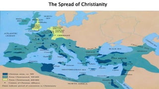 The Spread of Christianity
 