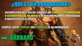 ¿Qué es un barbarismo?
