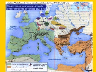 Extraído de Alfredo Boulos Jr. História – sociedade e cidadania.São Paulo: FTD, 2004. (vol. 6ª série)
 