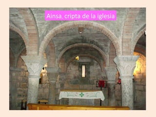 Ainsa, cripta de la iglesia
 