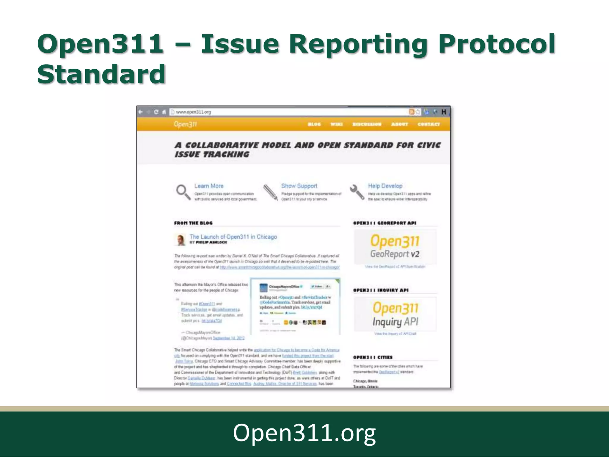 Open311 – Issue Reporting Protocol
Standard
Open311.org
 